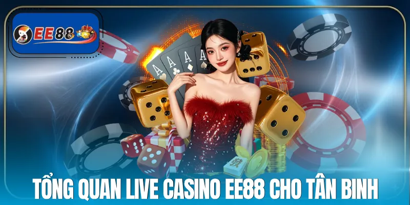 live-casino-ee88-gioi-thieu