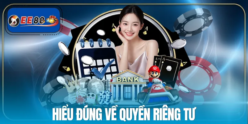 quyen-rieng-tu-ee88-khai-niem